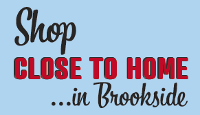 shop close to home in Brookside