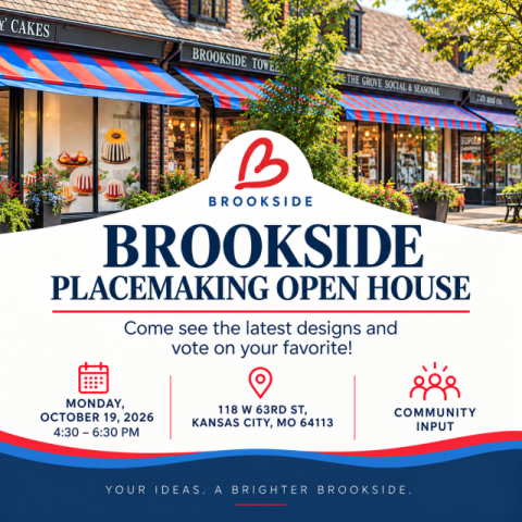 First Washington's Brookside placemaking open house meeting Monday, October 19th from 4:30–6:30 pm at 18 W. 63rd St., Kansas City, MO 64113
