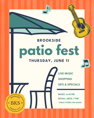 Patio Fest in Brookside — Thursday, June 11, 6:00–10:00 PM. Free live music, outdoor dining, local shopping and patio fun in one of Kansas City’s most walkable neighborhoods.