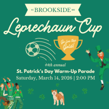 Join us this Saturday, March 14th at 2pm, for the 44th Annual Brookside St. Patrick’s Warm-Up Parade, featuring Grand Marshal Graham Zusi and Honorary Irish Betty Bremser for a "Leprechaun Cup: Going for the Gold" celebration in the heart of Soccer City.