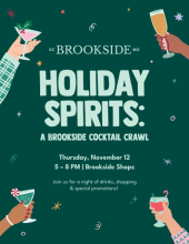 A Brookside Cocktail Crawl on Thursday, November 12, from 5–8 p.m. at Brookside Shops. Join us for a night of drinks, shopping, and special promotions!
